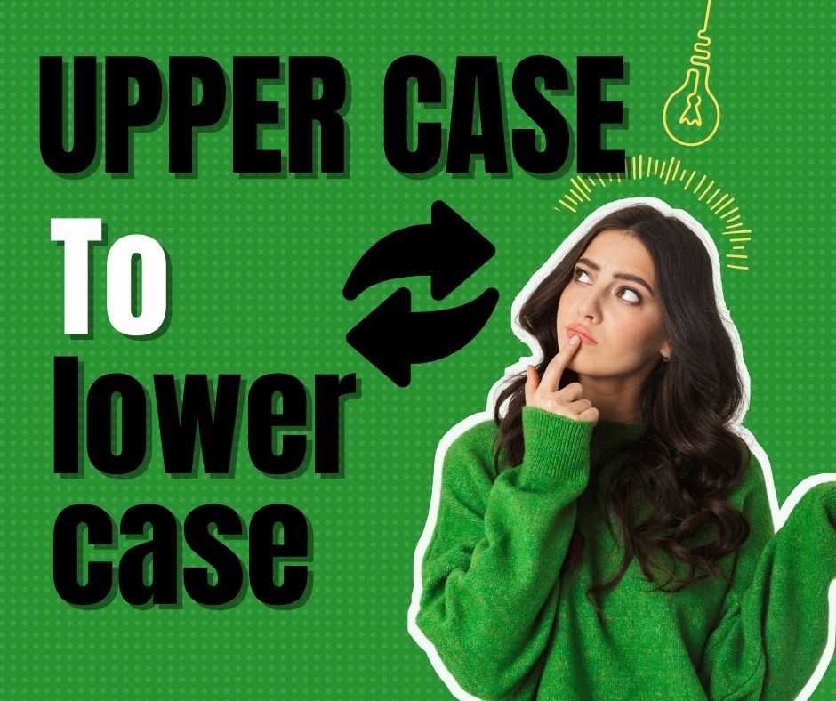 Lowercase to Uppercase and Uppercase to Lowercase Converters online free 2023